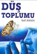 Düş Toplumu                                                                                                                                                                                                                                                    