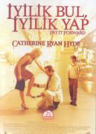 İyilik Bul, İyilik Yap                                                                                                                                                                                                                                         
