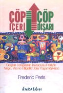 Çöp İçeri Çöp Dışarı                                                                                                                                                                                                                                           