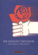 Sol Geleceği Tartışıyor                                                                                                                                                                                                                                        