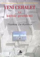 Yeni Cehalet ve Kültür Problemi                                                                                                                                                                                                                                