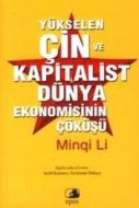 Yükselen Çin ve Kapitalist Dünya Ekonomisinin Çökü                                                                                                                                                                                                             
