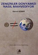 Zenginler Dünyamızı Nasıl Mahvediyor                                                                                                                                                                                                                           