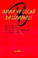 Anne ve Çocuk Beslenmesi                                                                                                                                                                                                                                       