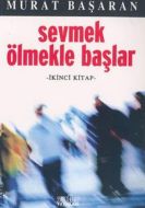 Sevmek Ölmekle Başlar - 2 Uzak Geceye Mektuplar, A                                                                                                                                                                                                             