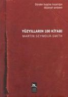 Yüzyılların 100 Kitabı Dünden Bugüne İnsanlığın Dü                                                                                                                                                                                                             