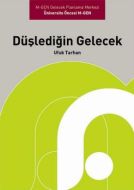 Düşlediğin Gelecek                                                                                                                                                                                                                                             