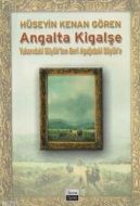 Angalta Kigalşe                                                                                                                                                                                                                                                