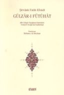 Gülzar-ı Fütuhat (Bir Görgü Tanığının Kalemiyle Ye                                                                                                                                                                                                             