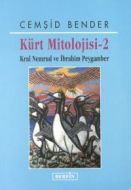Kürt Mitolojisi - 2 Kral Nemrud ve İbrahim Peygamb                                                                                                                                                                                                             