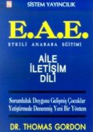 Etkili Anababa Eğitimi (E.A.E.) Aile İletişim Dili                                                                                                                                                                                                             