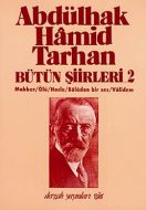 Abdülhak Hamid Tarhan Bütün Şiirleri 2                                                                                                                                                                                                                         