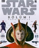 Star Wars Bölüm 1 Görsel Sözlük (Ciltli)                                                                                                                                                                                                                       