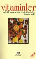 Vitaminler Sağlıklı Yaşam İçin Gerekli Besinler                                                                                                                                                                                                                