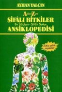 Şifalı Bitkiler Ansiklopedisi Ev İlaçları / Şifalı                                                                                                                                                                                                             
