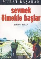 Sevmek Ölmekle Başlar - 1                                                                                                                                                                                                                                      