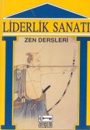 Liderlik Sanatı Zen Dersleri                                                                                                                                                                                                                                   