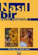 Nasıl Bir Yerel Yönetim                                                                                                                                                                                                                                        