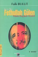 Kim Bu Fethullah Gülen Dünü - Bugünü - Hedefi                                                                                                                                                                                                                  
