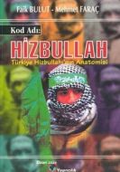 Kod Adı : Hizbullah Türkiye Hizbullahı