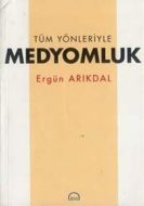 Tüm Yönleriyle Medyomluk                                                                                                                                                                                                                                       