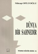 Dünya Bir Sahnedir                                                                                                                                                                                                                                             