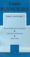 Toplu Oyunları-1 Günaydınlara Uyanmak / Çok Geç Ol                                                                                                                                                                                                             