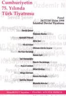 Cumhuriyetin 75. Yılında Türk Tiyatrosu                                                                                                                                                                                                                        