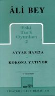 Eski Türk Oyunları 2 Ayyar Hamza / Kokona Yatıyor                                                                                                                                                                                                              