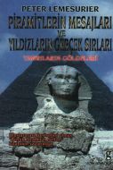 Piramitlerin Mesajları ve Yıldızların Gerçek Sırla                                                                                                                                                                                                             