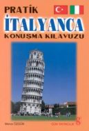 Pratik İtalyanca Konuşma Kılavuzu                                                                                                                                                                                                                              