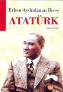 Erken Aydınlanan Birey Atatürk                                                                                                                                                                                                                                 
