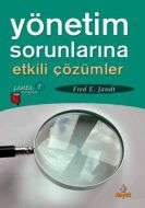 Yönetim Sorunlarına Etkili Çözümler                                                                                                                                                                                                                            