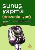 Sunuş Yapma (Prezantasyon)                                                                                                                                                                                                                                     