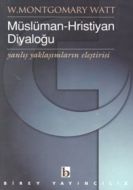 Müslüman-Hristiyan Diyaloğu Yanlış Yaklaşımların                                                                                                                                                                                                               