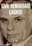 Sivil Demokrasi Çağrısı Bir Konuşmanın Yankıları                                                                                                                                                                                                               
