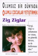 Olumsuz Bir Dünyada Olumlu Çocuklar Yetiştirmek                                                                                                                                                                                                                