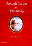Osmanlı Sarayı ve Dolmabahçe (Ciltli)                                                                                                                                                                                                                          