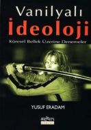 Vanilyalı İdeoloji                                                                                                                                                                                                                                             
