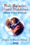 Ruh Eşlerini Nasıl Buldular Gerçek Yaşam Öyküleri                                                                                                                                                                                                              
