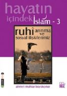 Hayatın İçindeki İslam 3 Ruhi Arınma ve Sosyal İli                                                                                                                                                                                                             