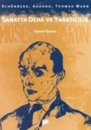 Sanatta Deha ve Yaratıcılık Schönberg, Adorno, Tho                                                                                                                                                                                                             