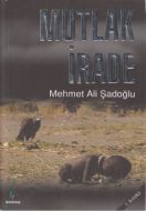 Mutlak İrade                                                                                                                                                                                                                                                   