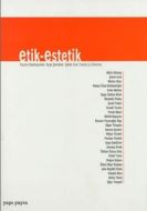 Etik-Estetik                                                                                                                                                                                                                                                   