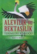 Alevilik ve Bektaşilik Terimleri Sözlüğü                                                                                                                                                                                                                       