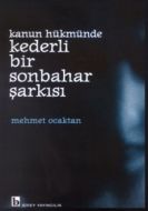 Kanun HükmündeKederli Bir Sonbahar Şarkısı                                                                                                                                                                                                                     