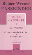 Toplu Oyunları 1 Kahvehane - Korku Kemirir Ruhu -                                                                                                                                                                                                              