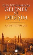İslam Toplumlarında Gelenek ve Değişim                                                                                                                                                                                                                         