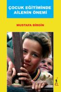 Çocuk Eğitiminde Ailenin Önemi                                                                                                                                                                                                                                 