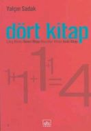 Dört Kitap: Çıkış Kitabı; İkinci Kitap; Menziller                                                                                                                                                                                                              